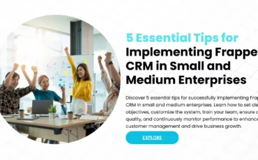 5 Essential Tips for Implementing Frappe CRM