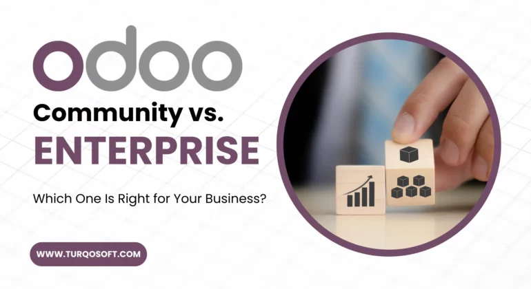 Odoo Community vs. Enterprise: Which One Is Right for Your Business?