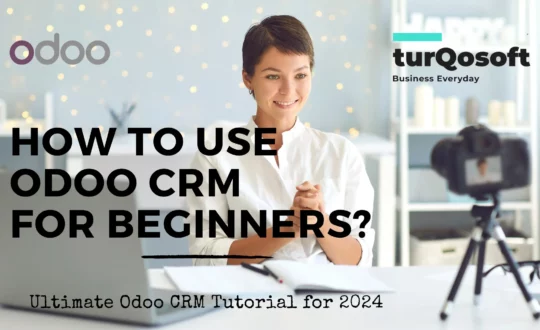 How to Use Odoo CRM for Beginners 2024