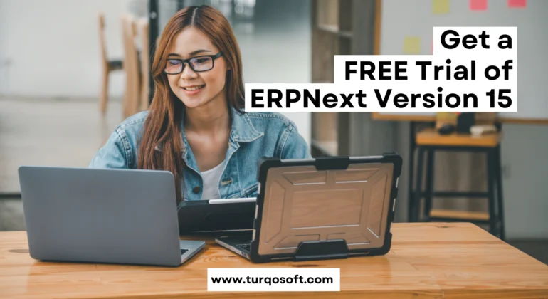 How to Get a FREE Trial of ERPNext Version 15 Today!