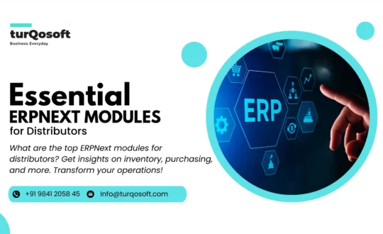 Essential ERPNext Modules for Distributors