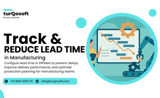 How to Use ERPNext to Track and Reduce Lead Time in Manufacturing